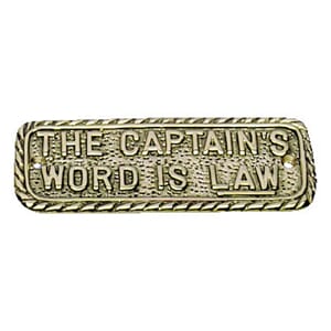 Skilt The captain's word is law